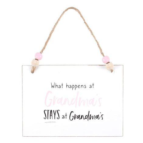 What Happens at Grandma's Stays at Grandmas White Hanging Sign