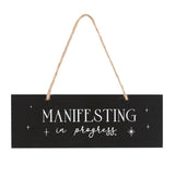 Manifesting In Progress Black White Hanging Sign - Crystal Healing Decor