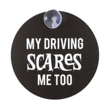 My Driving Scares Me Too Black White Car Window Sign