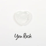 You Rock Clear Quartz Crystal Heart Greeting Card - Positivity
